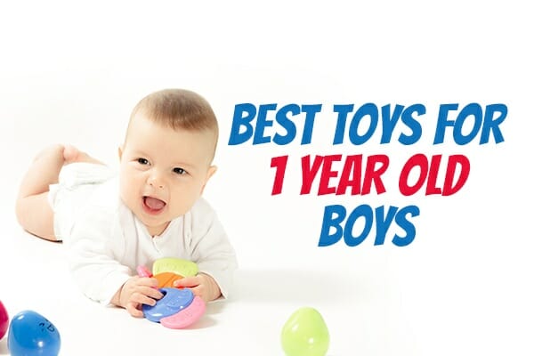 Best Toys for 1 year old boys