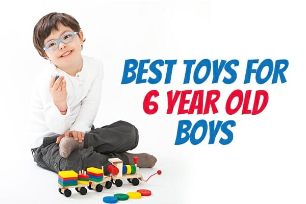 Best Toys for 6 year old boys