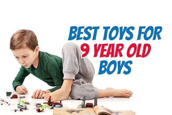 Best Toys for 9 year old boys