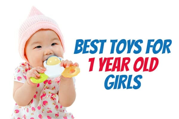 The Best Toys and Gifts for 1 Year Old Girls in 2018
