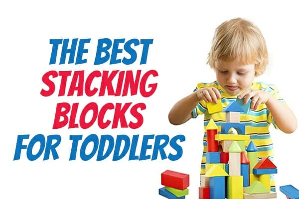 Best Stacking Blocks for Toddlers - Featured Image