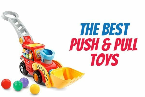 Push and Pull Toys - Review Guide Featured Image