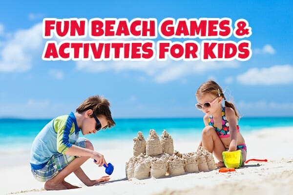 Fun Beach Games for Kids - Featured Image