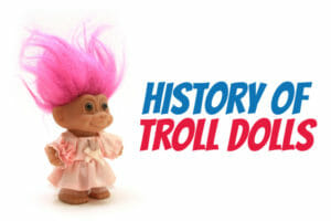 History of Troll Dolls