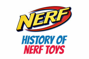History of Nerf Toys
